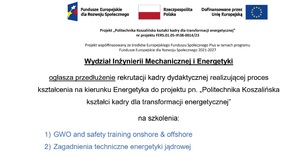 Ogłoszenie o przedłużeniu rekrutacji kadry dydaktycznej na szkolenia do dnia 29.05.2024 w ramach projektu Politechnika Koszalińska kształci kadry dla transformacji energetycznej