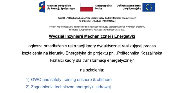 Ogłoszenie o przedłużeniu rekrutacji kadry dydaktycznej na szkolenia do dnia 29.05.2024 w ramach projektu Politechnika Koszalińska kształci kadry dla transformacji energetycznej