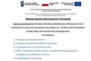 Ogłoszenie o przedłużeniu rekrutacji dla kadry dydaktycznej Wydziału Inżynierii Mechanicznej i Energetyki do projektu "Politechnika Koszalińska kształci kadry dla transformacji energetycznej" 